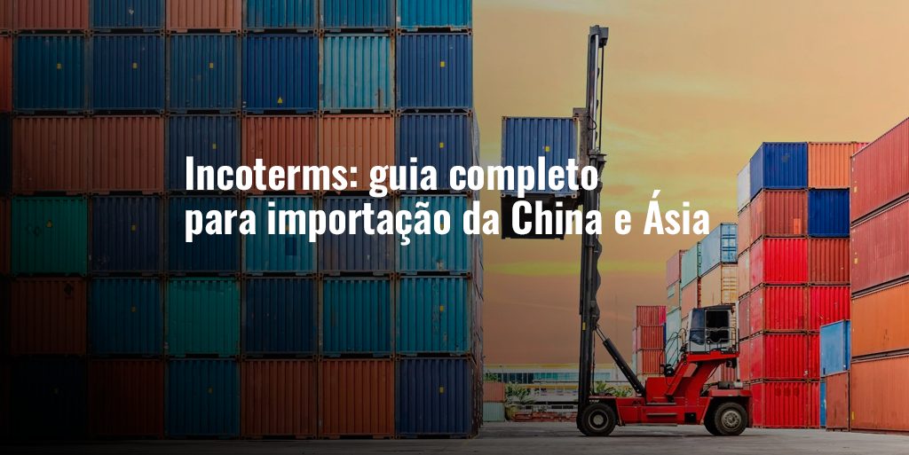 Incoterms: guia completo para importação da China e Ásia