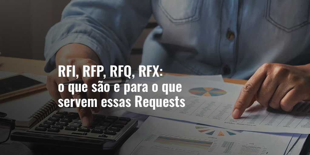 RFI, RFP, RFQ, RFX: o que são e para o que servem essas Requests - Guelcos  Internacional